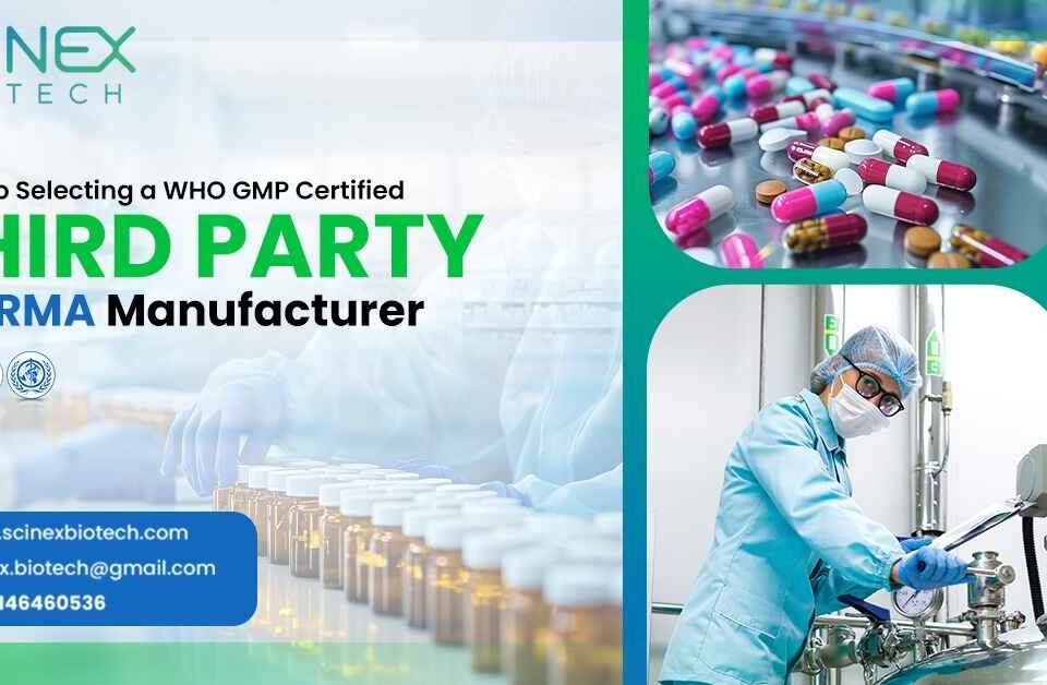 WHO GMP Certified Third Party Pharma Manufacturer